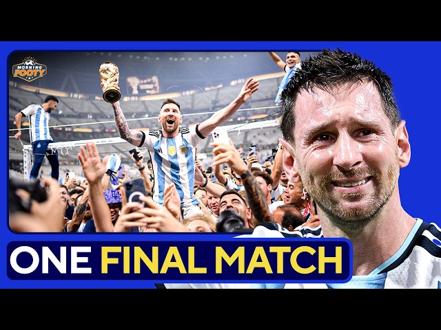 Lionel Messi Will Play His LAST Match With Argentina, Reflecting on His Legacy