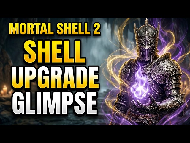 How to Upgrade Shells in Mortal Shell 2