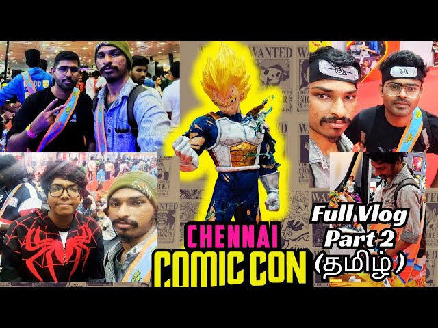 Chennai Comic Con 2026 | Full Vlog360° | Part 2 (தமிழ்) | Anime | #tamilanimeclub #anime #tamilvlog 