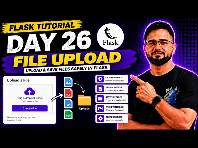 Flask Tutorial #26 - File Upload | Upload & Save Files in Flask