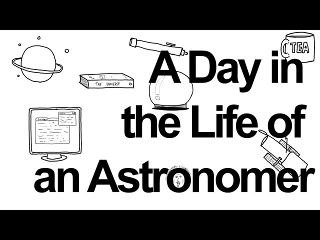 A Day In The Life Of An Astronomer
