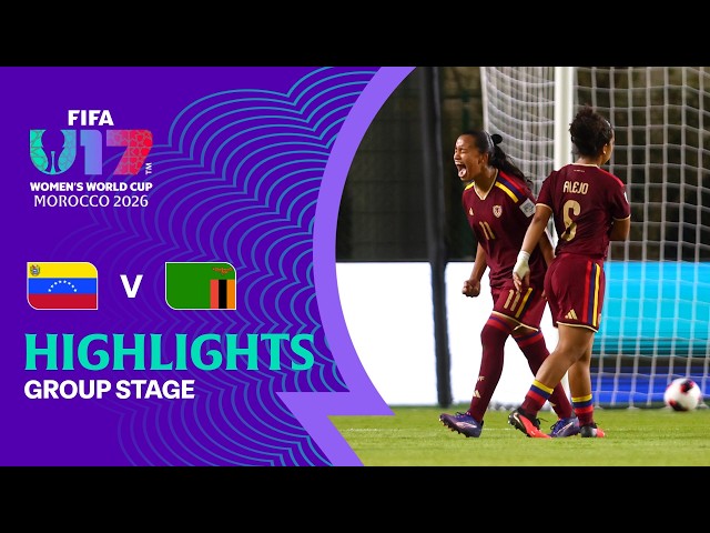 Venezuela vs Zambia Highlights | FIFA U-17 Women's World Cup