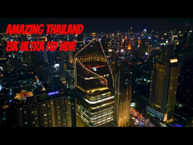 Thailand in 8K Resolution ULTRA HD HDR Videos 60 FPS