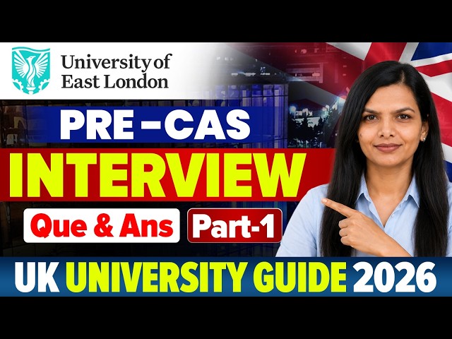University of East London UK Pre-CAS Interview Questions & Answers | Study in the UK 2026 | UEL UK
