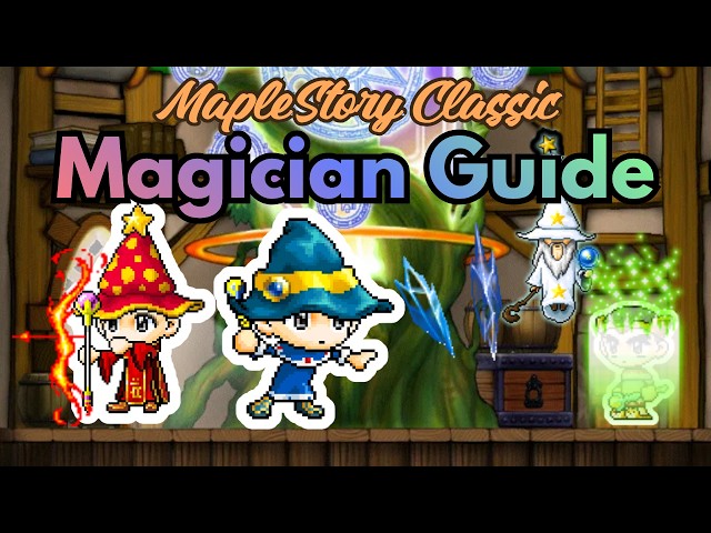 The Complete Magician Guide - MapleStory Classic