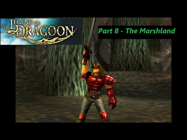 The Legend of Dragoon (Commentary Walkthrough) Part 8 - The Marshlands #legendofdragoon