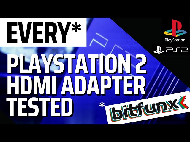 EVERY PlayStation 2 HDMI Adapter by BitFunx Tested [Review / Round up]