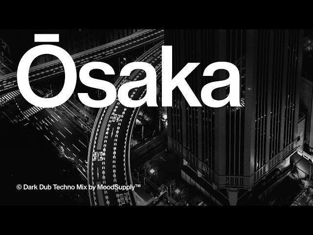 Osaka Dark Dub Techno