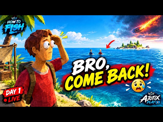 BRO, COME BACK! 😨🌊 | AB WAPAS KAISE AAYENGE?! | How to Fish Hindi LIVE 🔴 DAY 1 | Ajotix Play