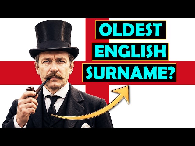 The 10 Oldest English Surnames Still in Use Today (Origin and Meaning Included)