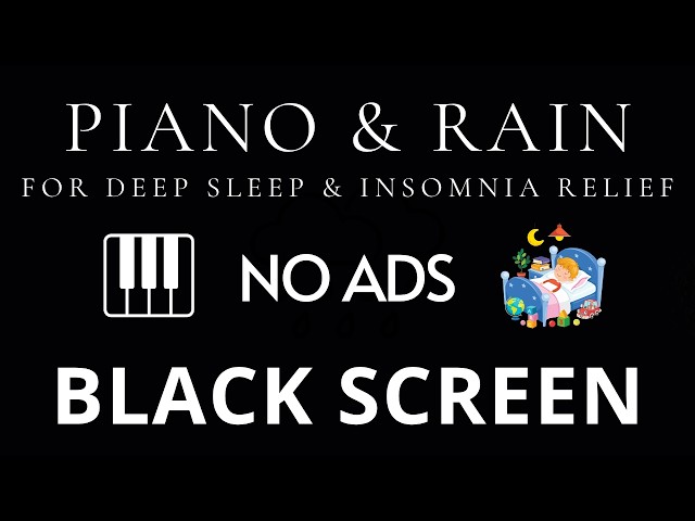Sleep in Minutes 🌙 Peaceful Piano & Rain | No Ads Black Screen for Deep Sleep & Insomnia Relief