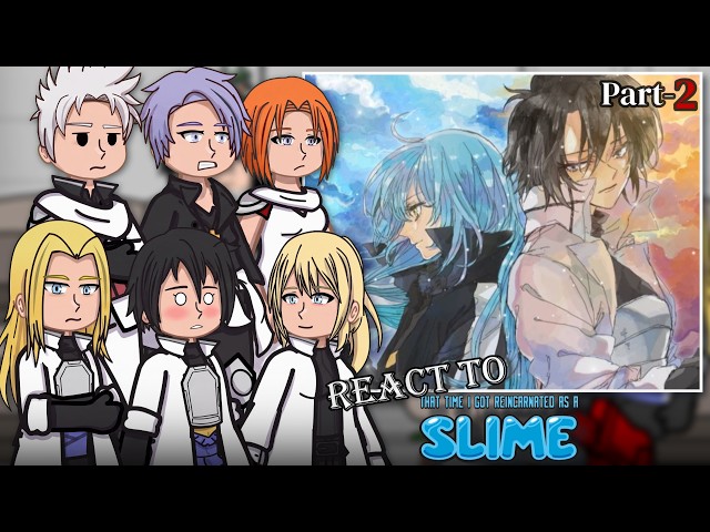 Past 10 Great Saints react to Rimuru Tempest + Extra | Part-2