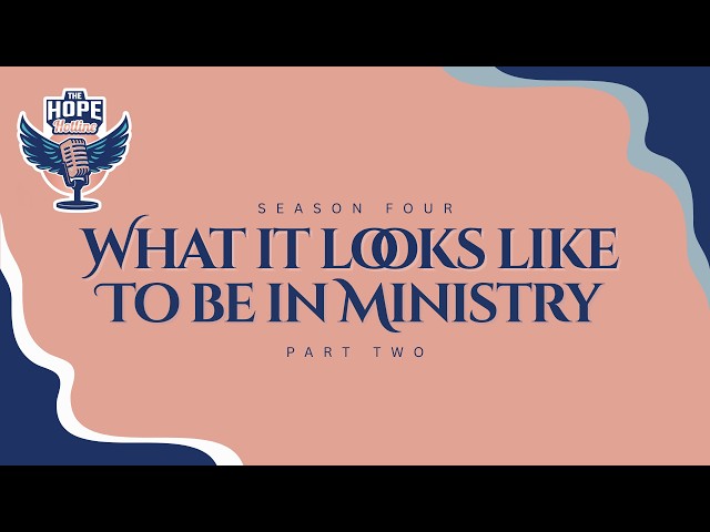 What It Looks Like To Be In Ministry | Part Two