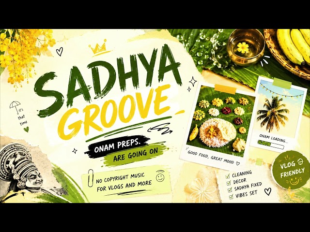Sadhya Groove | No Copyright Music | Onam BGM 2026 🌿🍛