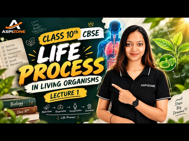 Life Processes Class 10 CBSE | Complete Chapter 1 🔥 | Lecture 1 | NCERT Biology | ASPIZONE