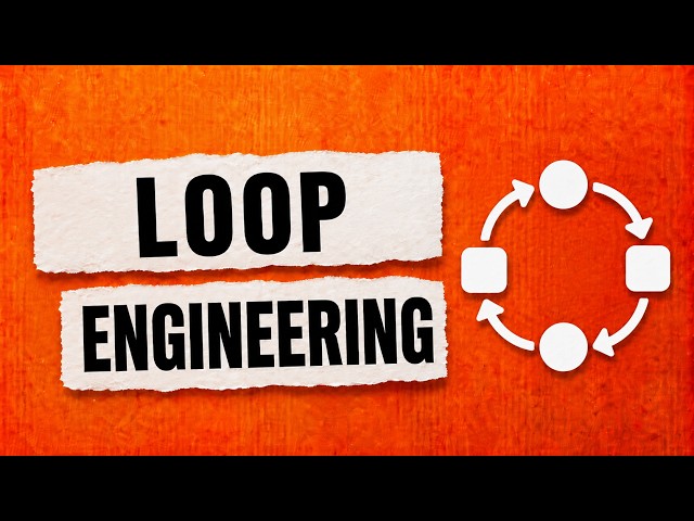Loop Engineering: Why Everyone is Talking About Agentic Loops?