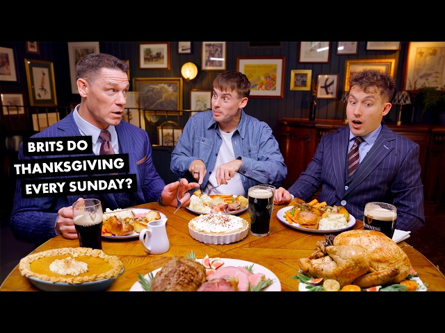 US Thanksgiving Dinner vs UK Pub Roast! (ft. John Cena)