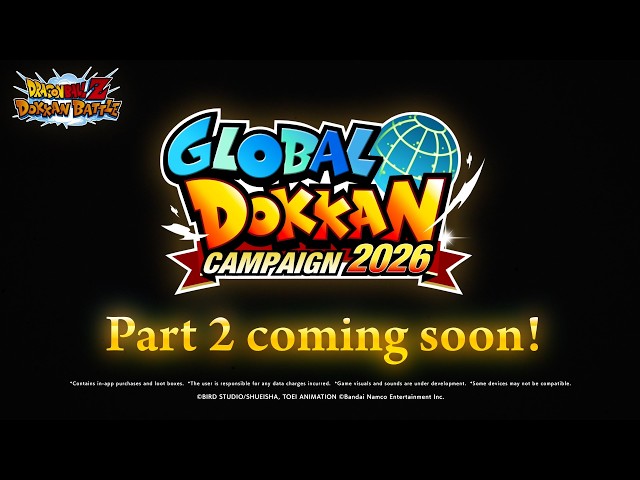 [Dokkan Battle] GLOBAL DOKKAN CAMPAIGN 2026 Part 2 Teaser Video
