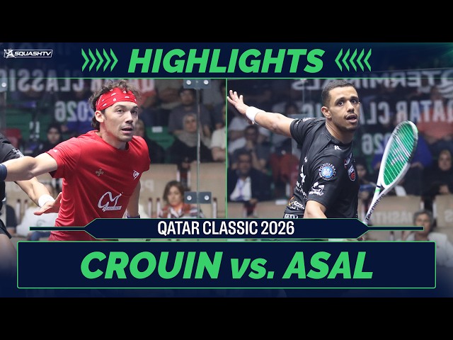 🇫🇷 Crouin v Asal 🇪🇬 | Qatar Classic 2026 | FINAL HIGHLIGHTS