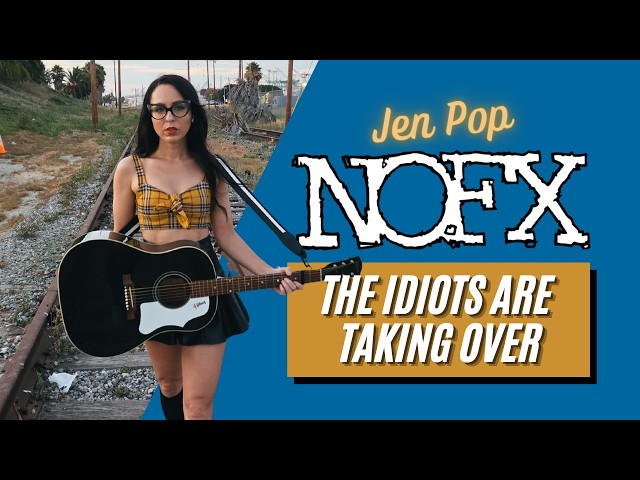 NOFX - The Idiots Are Taking Over (Jen Pop Acoustic Cover)