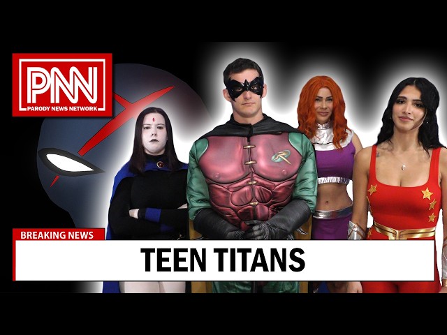 NEW Teen Titans | The Parody News Network
