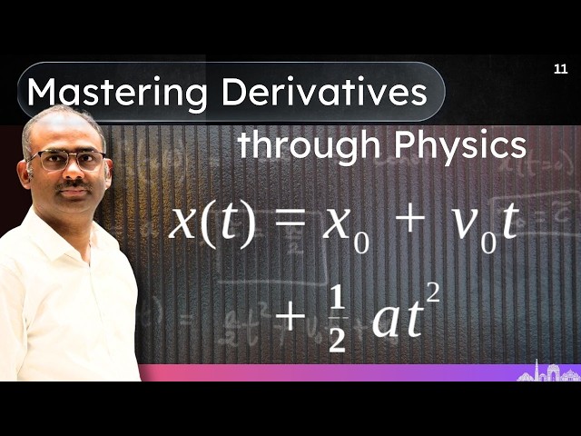 The Physics of Calculus || Calculus-11 | by  IIT Prof. Dr. Anurag Tripathi