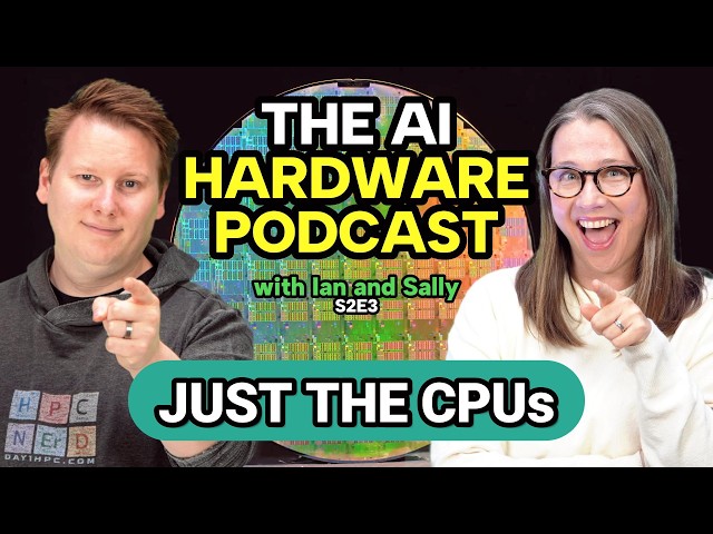 Intel, AMD, Arm, RISC-V / The AI Hardware Podcast S2E3