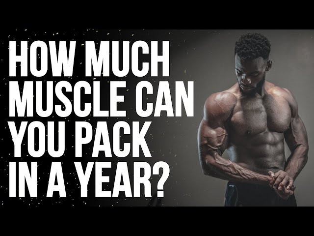 The Amount of Muscle a Beginner Can Put on in a Year