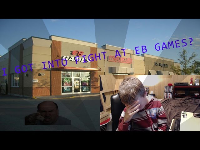I Got Into A Fight At EB Games?