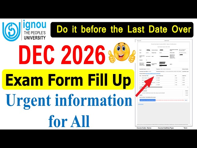 IGNOU December 2026 Exam fom Fill up Urgent information for All | Do it before the Last Date is Over