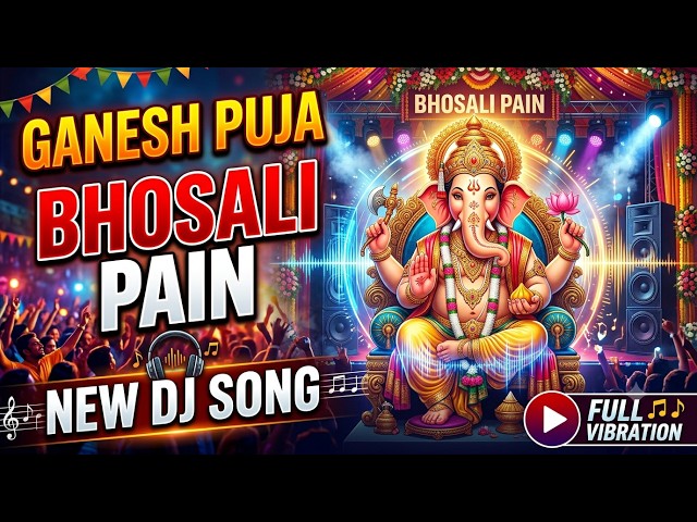 GANESH PUJA BHOSALI DJ SONG 🎵🎶🎶🎼