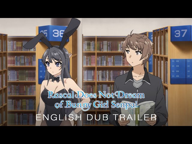 Rascal Does Not Dream of Bunny Girl Senpai  |  ENGLISH DUB TRAILER