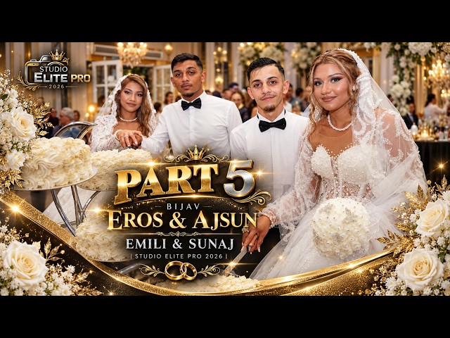 PART 5 | BIJAV EROS & AJSUN - EMILI & SUNAJ | STUDIO ELITE PRO 2026