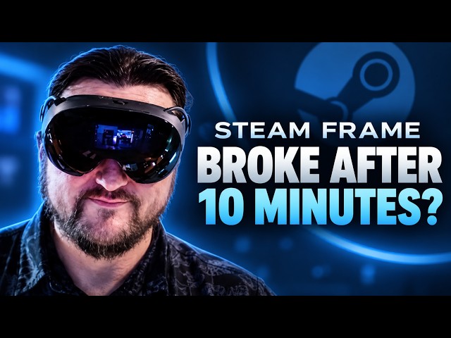 My First Few Days With the Steam Frame… It Broke After 10 Minutes