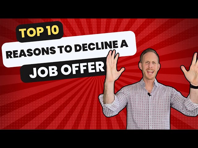 The TOP 10 Reasons to Decline the Job Offer