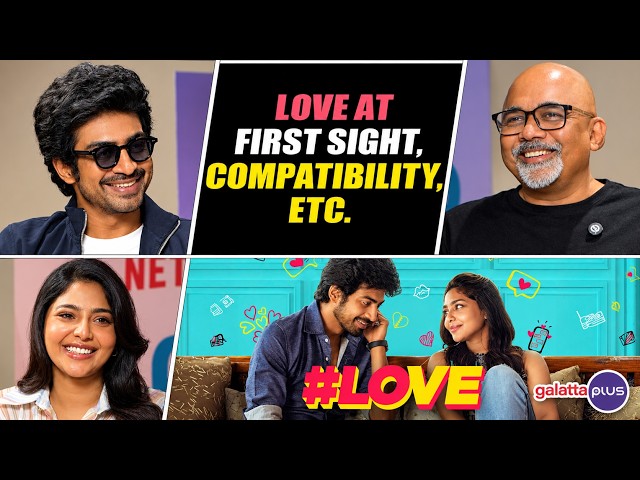Arjun Das, Aishwarya Lekshmi Interview with Baradwaj Rangan | #Love | Netflix