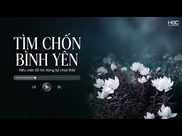 Tìm Chốn Bình Yên - Nếu mệt rồi thì hãy rũ bỏ gánh nặng nhé || Alex Tran