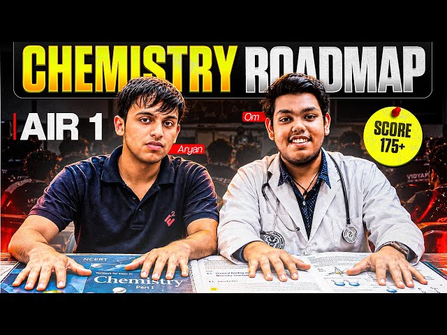 AIR 1 CHEMISTRY ROADMAP 🔥| NEET 2027 | Last 6 Months to Score 175+