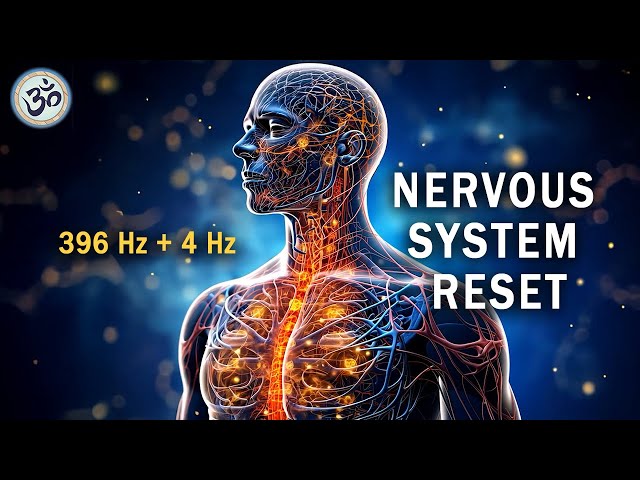 Nervous System Reset, 396 Hz + 4 Hz, Inner Peace, Restore Body Healing Energy, Healing Frequency