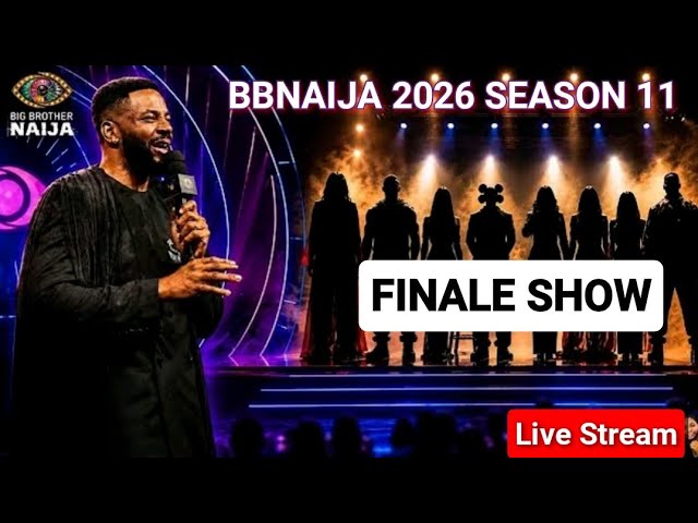 BBNAIJA 2026 LIVE STREAMING SEASON 11 | FINALE | BIG BROTHER NAIJA LIVE SHOW | BBN LIVE TODAY