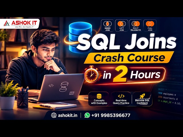 SQL Joins Crash Course in 2 Hours | INNER, LEFT, RIGHT, FULL & CROSS JOIN | Ashok IT