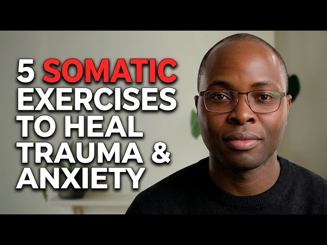 Somatic Exercise for Trauma Release and healing