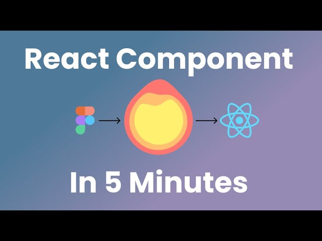 Figma to React Component in Five Minutes