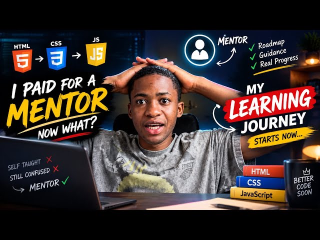 I Finally Got a Mentor for Web Development… Here’s Why 🤦🏽‍♂️ | My Self-Taught Journey
