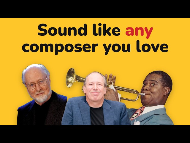 How to Sound Like Any Composer You Love