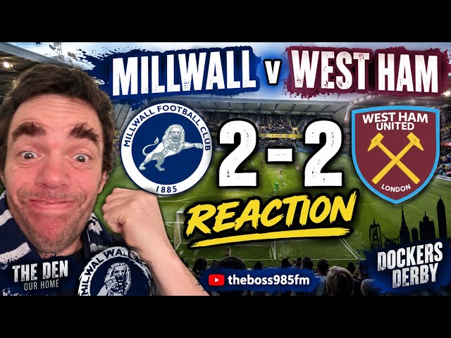 Millwall 2-2 West Ham | Dockers Derby Reaction at The Den