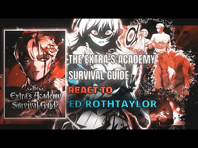 Past Extra's Academy Survival Guide React to Ed Rothtaylor | Janica X Ed Rothtaylor | Gacha React|