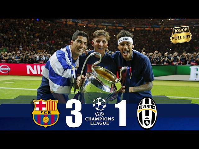 Barcelona 3-1 Juventus | UCL Final 2015| Extended Highlights