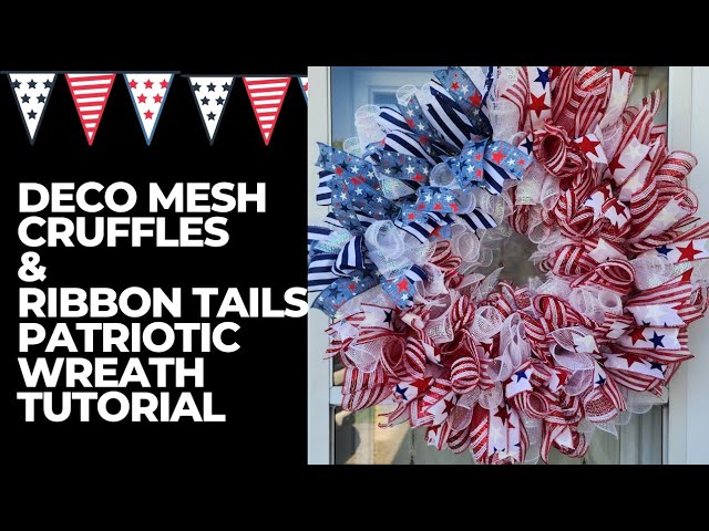 *NEW* PATRIOTIC DECO MESH CRUFFLES AND RIBBON WREATH | Step By Step How To Make A Wreath Tutorial