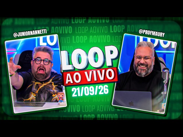 Loop ao Vivo (21/09)